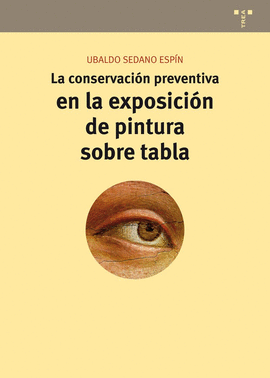 CONSERVACIÓN PREVENTIVA EN LA EXPOSICIÓN DE PINTURA SOBRE TABLA LA