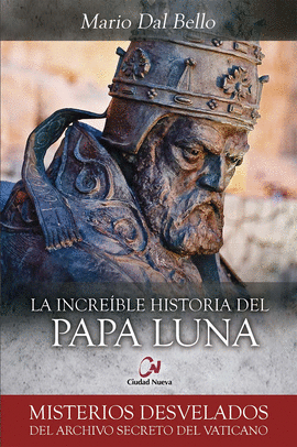 INCREIBLE HISTORIA DEL PAPA LUNA LA