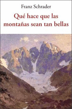 QUE HACE QUE LAS MONTAÑAS SEAN TAN BELLAS