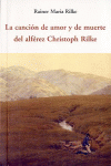 CANCION DE AMOR Y DE MUERTE DEL ALFEREZ CHRISTOPH RILKE