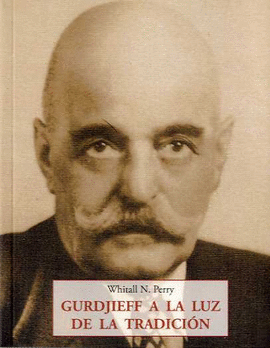 GURDJIEFF A LA LUZ DE LA TRADICION