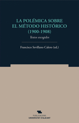 POLEMICA SOBRE EL METODO HISTORICO 1900 1908