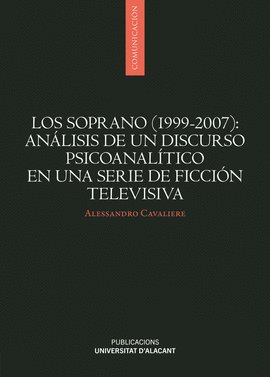 SOPRANO 1999 - 2007 ANALISIS DE UN DISCURSO PSICOANALITICO EN UNA SERIE DE FICCION TELEVISIVA LOS