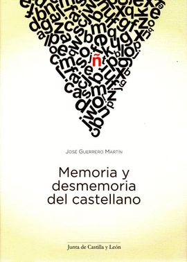 MEMORIA Y DESMEMORIA DEL CASTELLANO