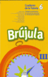BRUJULA III. CUADERNO DE LA TUTORIA 6