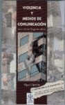 VIOLENCIA Y MEDIOS DE COMUNICACION