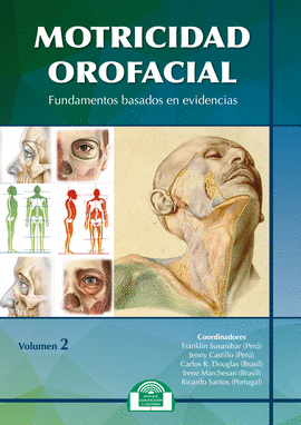 MOTRICIDAD OROFACIAL FUNDAMENTOS BASADOS EN EVIDENCIAS. VOLUMEN