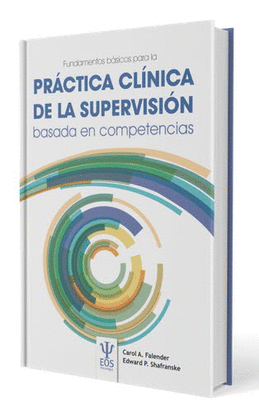 FUNDAMENTOS BASICOS DE LA PRACTICA CLINICA DE LA SUPERVISION BASADA EN COMPETENCIAS