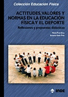 ACTITUDES VALORES Y NORMAS EN LA EDUCACION FISICA Y EL DEPORTE