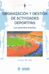 ORGANIZACION Y GESTION DE ACTIVIDADES DEPORTIVAS GRANDES EVENTOS