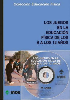JUEGOS EDUCACION FISICA DE LOS 6 A LOS 12 AÑOS + CD
