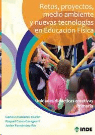 RETOS PROYECTOS MEDIO AMBIENTE Y NUEVA TECNOLOGIAS EN EDUCACION FISICA