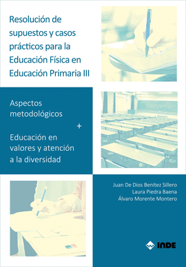 RESOLUCION DE SUPUESTOS Y CASOS PRACTICOS PARA EDUCACION FISICA EN EDUCACION PRIMARIA VOL III