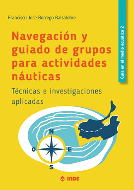NAVEGACION Y GUIADO DE GRUPOS PARA ACTIVIDADES NAUTICAS