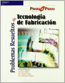 PROBLEMAS RESUELTOS DE TECNOLOGIA DE FABRICACION