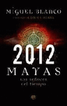2012 MAYAS LOS SEÑORES DEL TIEMPO