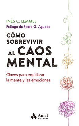 COMO SOBREVIVIR EL CAOS MENTAL