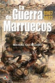 GUERRA DE MARRUECOS 1907-1927 LA