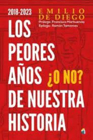 2018-23 LOS PEORES AÑOS DE NUESTRA HISTORIA O NO