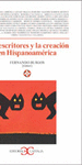 ESCRITORES Y LA CREACION EN HISPANOAMERICA LOS