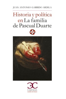 HISTORIA Y POLITICA EN LA FAMILIA DE PASCUAL DUARTE