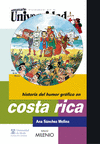 HISTORIA DEL HUMOR GRAFICO EN COSTA RICA