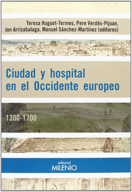 CIUDAD Y HOSPITAL EN EL OCCIDENTE EUROPEO 1300 1700