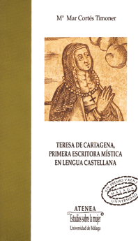 TERESA DE CARTAGENA PRIMERA ESCRITORA MISTICA