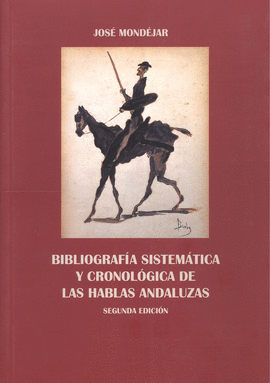 BIBLIOGRAFIA SISTEMATICA Y CRONOLOGICA DE LAS HABLAS ANDALUZAS