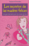 SECRETOS DE LAS MADRES FELICES LOS