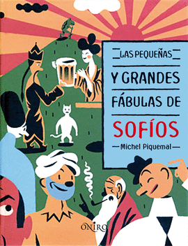 PEQUEÑAS GRANDES FABULAS DE SOFIOS LAS