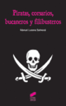PIRATAS CORSARIOS BUCANEROS Y FILIBUSTEROS