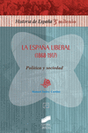 ESPAÑA LIBERAL 1868 1917
