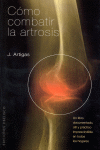 COMO COMBATIR LA ARTROSIS