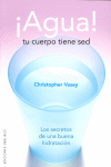 AGUA TU CUERPO TIENE SED