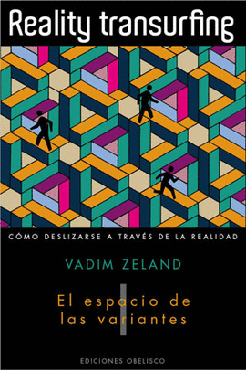 REALITY TRANSURFING I EL ESPACIO DE LAS VARIANTES
