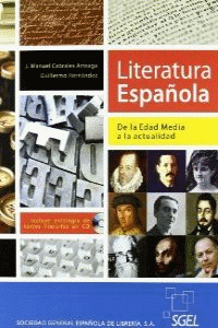 LITERARURA ESPAÑOLA DE LA EDAD MEDIA A LA ACTUALIDAD