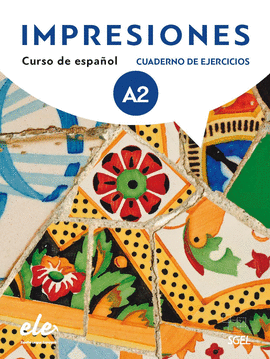 IMPRESIONES A2 CURSO DE ESPAÑOL CUADERNO DE EJERCICIOS