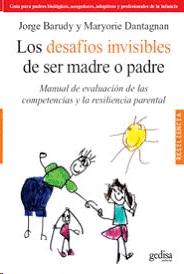 DESAFÍOS INVISIBLES DE SER MADRE O PADRE LOS