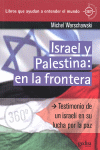 ISRAEL Y PALESTINA EN LA FRONTERA