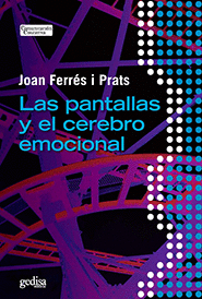 PANTALLAS Y EL CEREBRO EMOCIONAL LAS