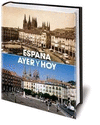 ESPAÑA AYER Y HOY