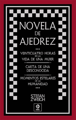 NOVELA DE AJEDREZ / VEINTICUATRO HORAS EN LA VIDA DE UNA MUJER / CARTA DE UNA DESCONOCIDA /MOMENTOS ESTELARES DE LA HUMANIDAD