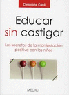 EDUCAR SIN CASTIGAR SECRETOS MANIPULACION POSITIVA NIÑOS