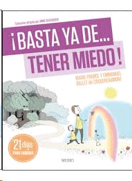 BASTA YA DE TENER MIEDO
