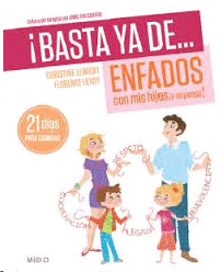 BASTA YA DE ENFADOS CON MIS HIJOS Y MI PAREJA