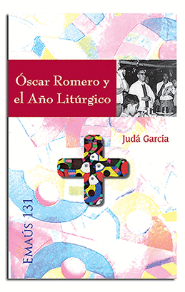 ÓSCAR ROMERO Y EL AÑO LITÚRGICO
