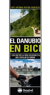 DANUBIO EN BICI EL 1300 KM POR RUTA CICLOTURISTA MAS POPULAR