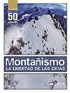 MONTAÑISMO LA LIBERTAD DE LAS CIMAS