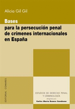 BASES PARA LA PERSECUCION PENAL DE CRIMENES INTERNACIONALES EN